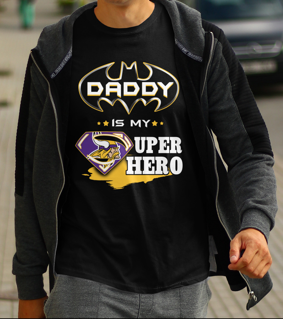 Daddy Is My Super Hero Vikings Batman Superman T-Shirt