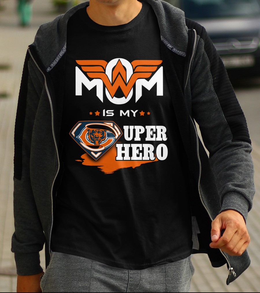 Mom Is My Chicago Bears Super Hero T-Shirt