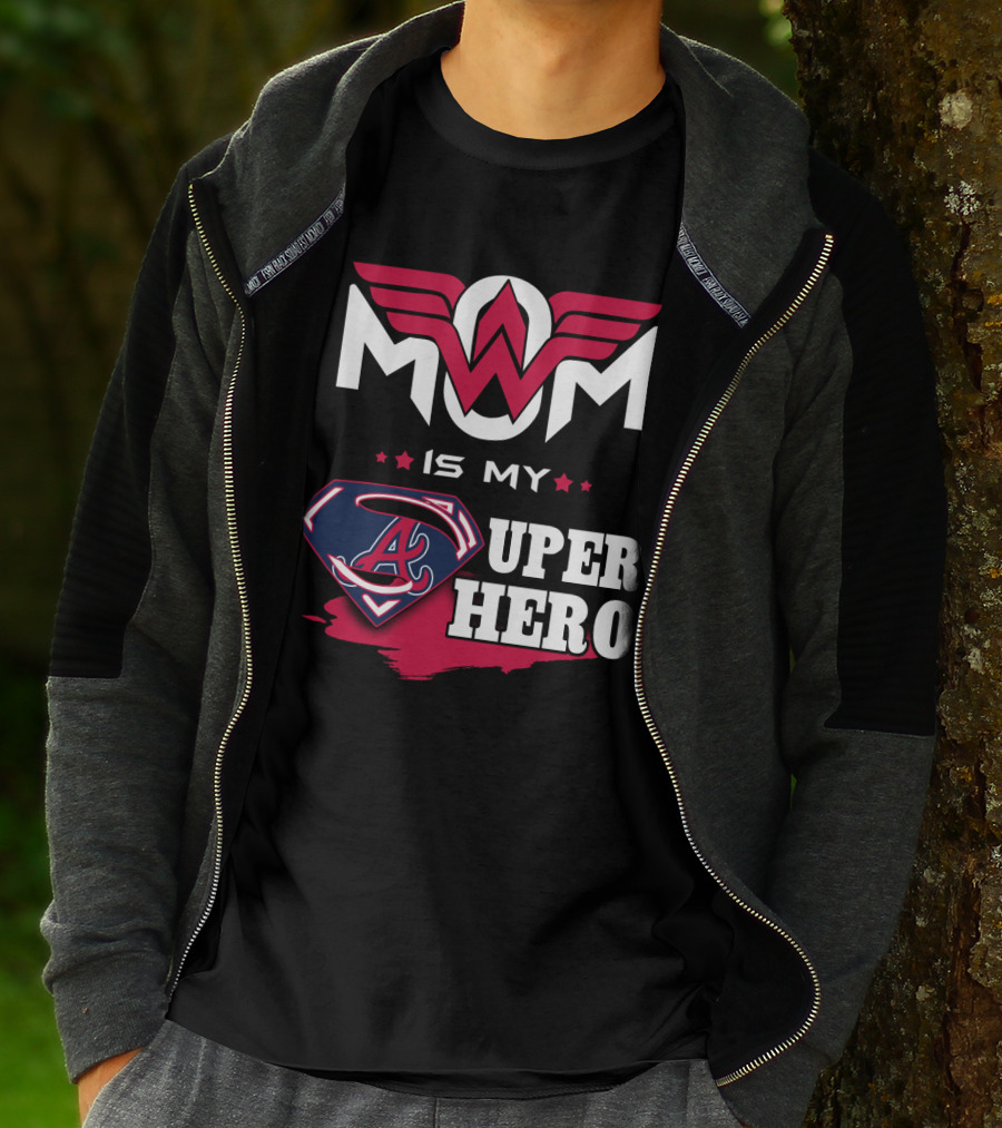 Mom Is My Super Hero With Braves Symbolic T-Shirt