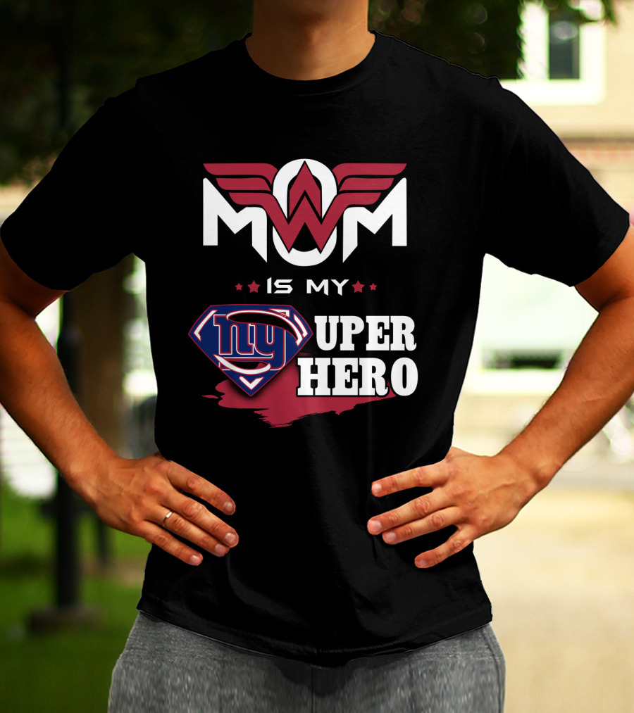 Mom Is My Giants Super Hero T-Shirt
