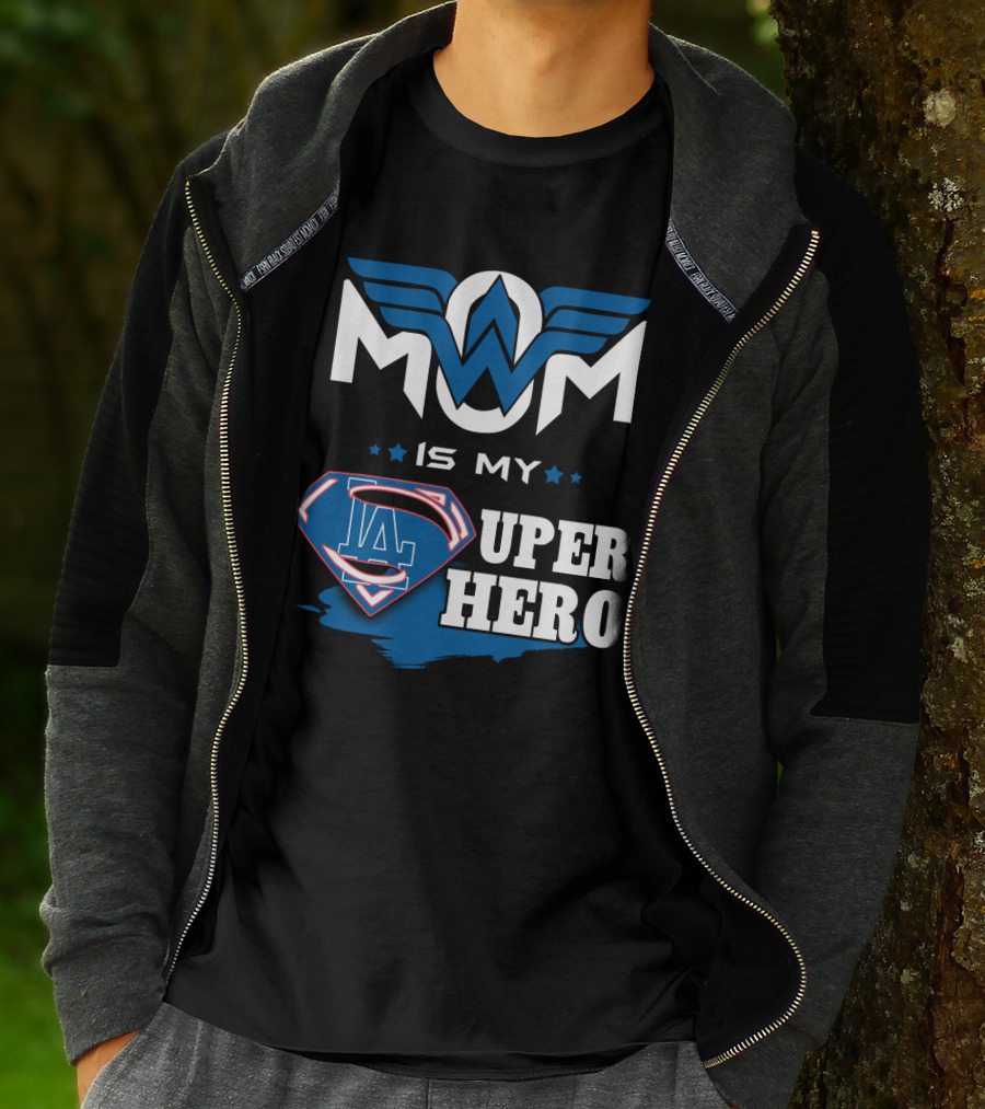 Mom Is My LA Dodgers Super Hero T-Shirt