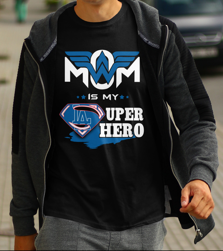 Mom Is My LA Dodgers Super Hero T-Shirt