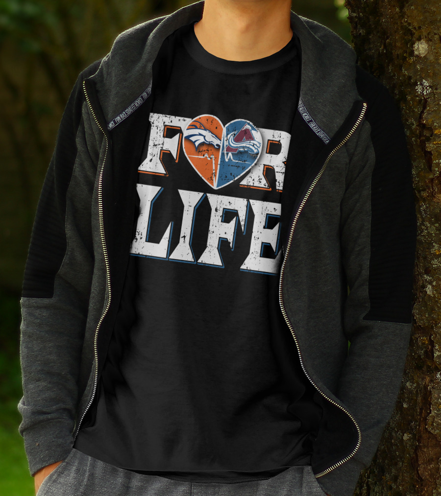For Life Denver Broncos Colorado Avalanche Fan Pride T-Shirt