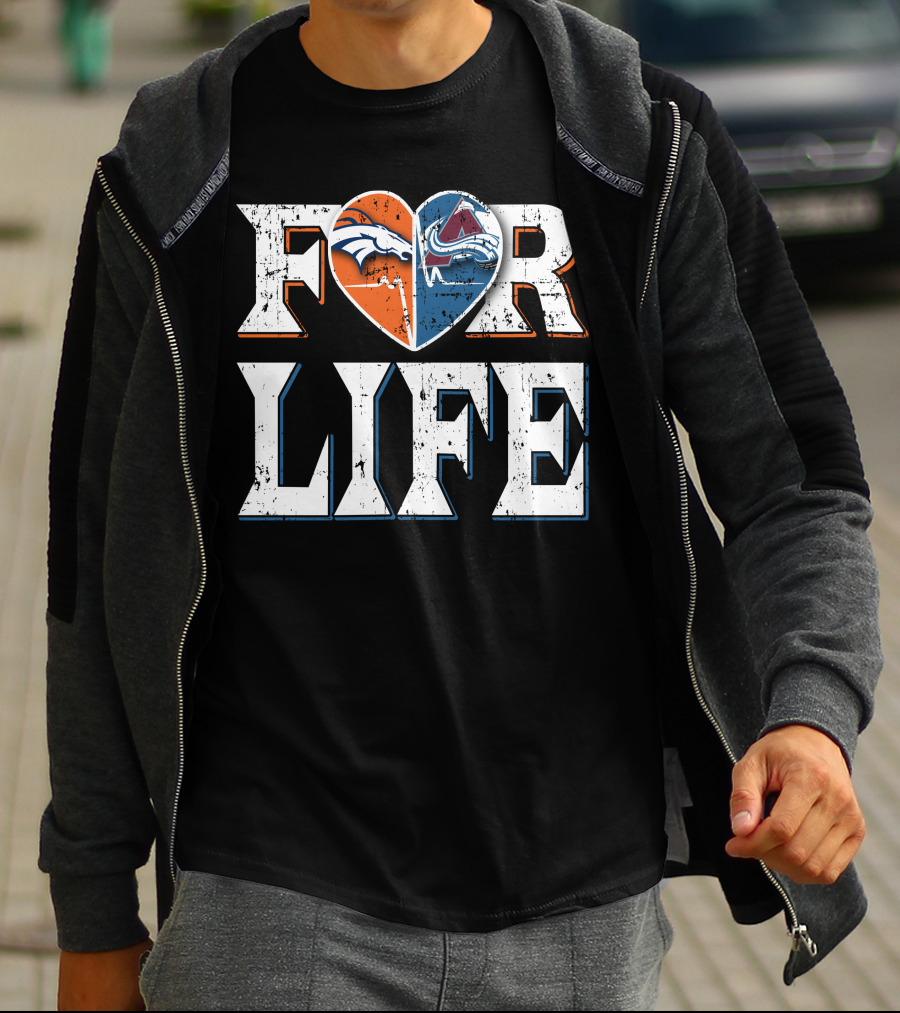 For Life Denver Broncos Colorado Avalanche Fan Pride T-Shirt