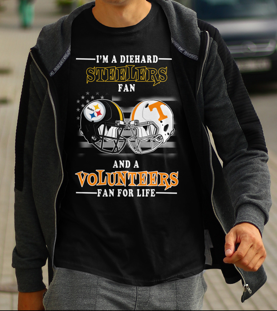 I'm A Diehard Steelers Fan And A Volunteers Fan For Life T-Shirt