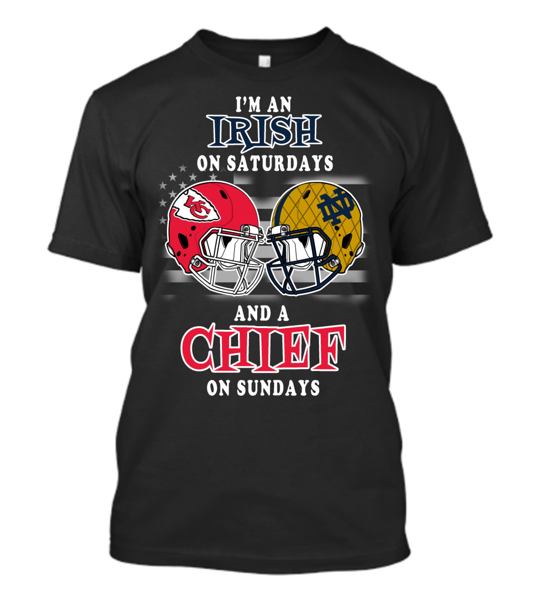 I'm An Irish On Saturdays And A Chief On Sundays T-Shirt