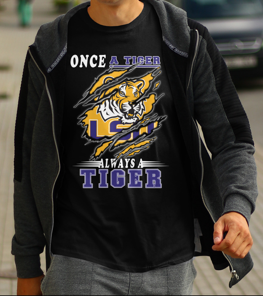 Once A Tiger Always A Tiger Lsu T-Shirt