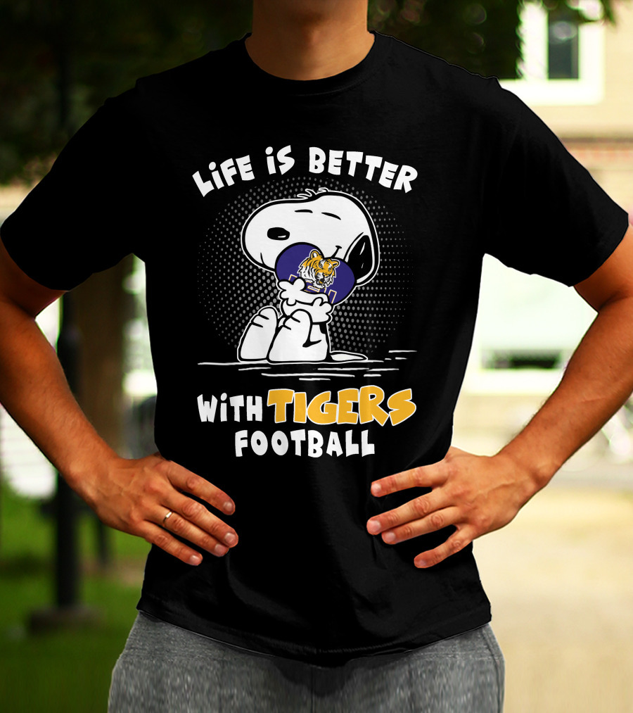 Life Is Better With Lsu Tigers Football T-Shirt