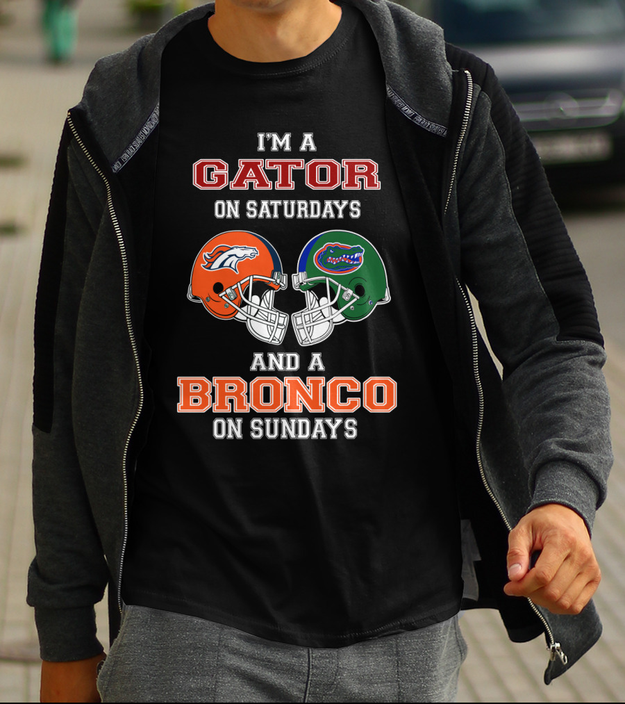 I'm A Gator On Saturdays And A Bronco On Sundays T-Shirt