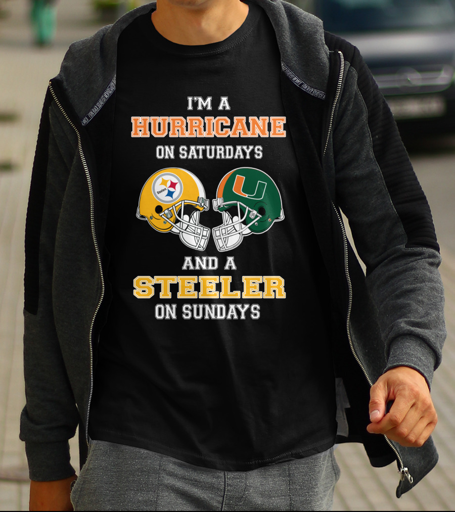 I'm A Hurricane On Saturdays And A Steeler On Sundays T-Shirt