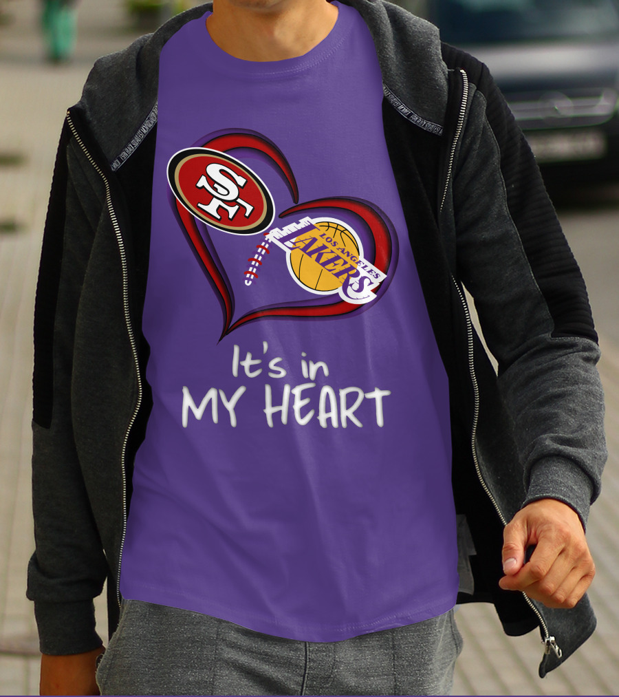 49ers And Los Angeles Lakers Logos In Heart Shape It's In My Heart T-Shirt