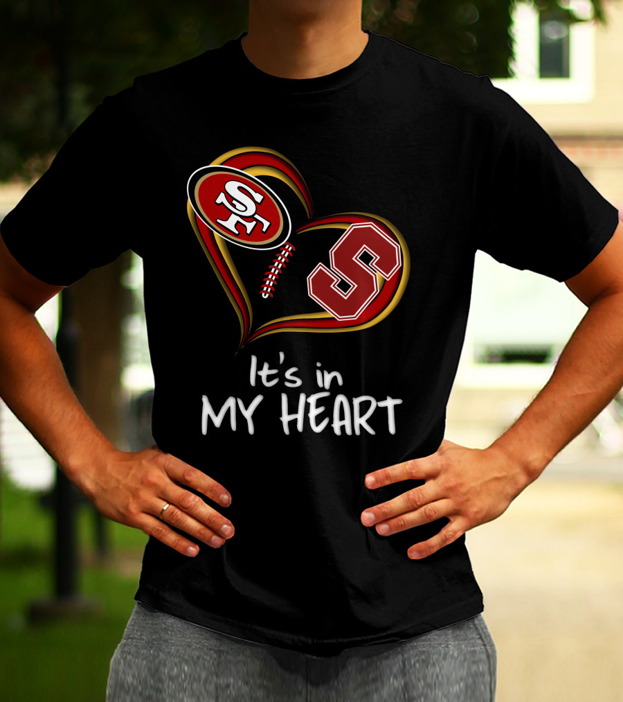 49ers Stanford S Heart It's In My Heart T-Shirt