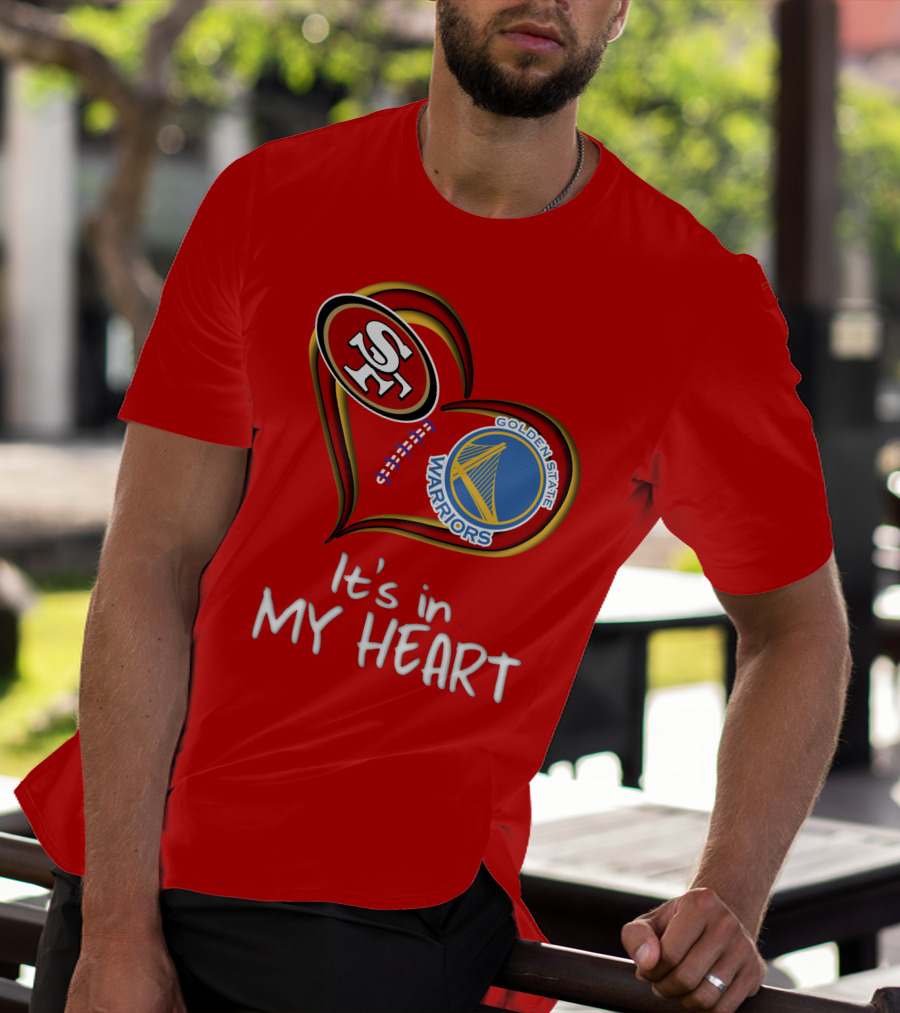 Golden State Warriors 49ers It's In My Heart T-Shirt