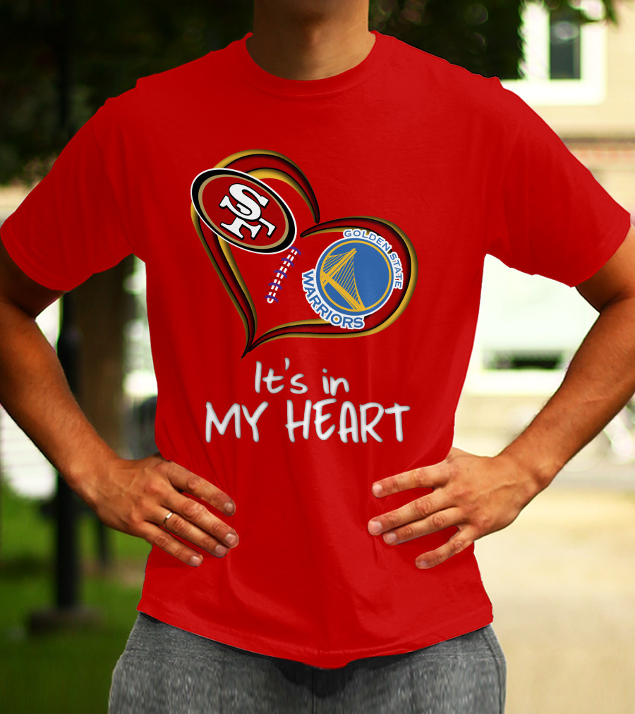 Golden State Warriors 49ers It's In My Heart T-Shirt