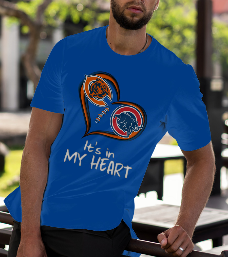 It's In My Heart Bears Cubs Football T-Shirt