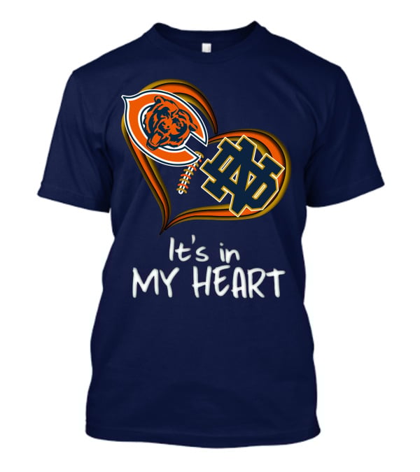 Chicago Bears And Notre Dame It's In My Heart T-Shirt