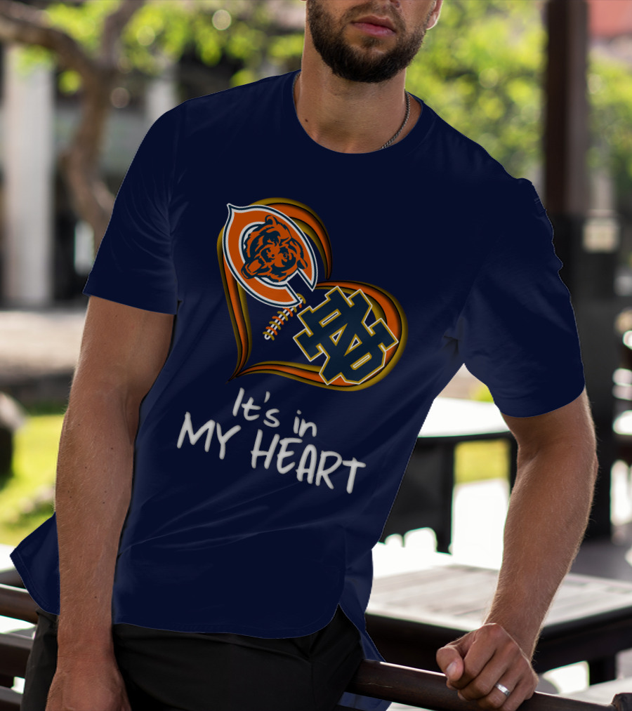 Chicago Bears And Notre Dame It's In My Heart T-Shirt