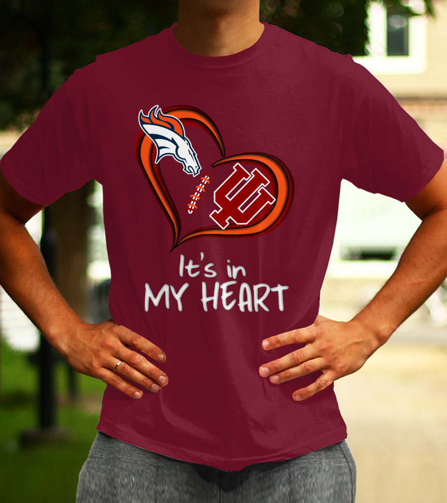 Broncos Indiana Hoosiers It's In My Heart T-Shirt