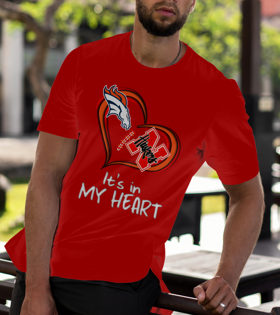 Broncos Huskers It's In My Heart T-Shirt