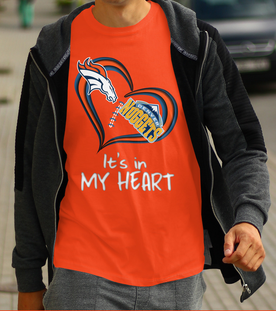 Broncos Nuggets It's In My Heart T-Shirt