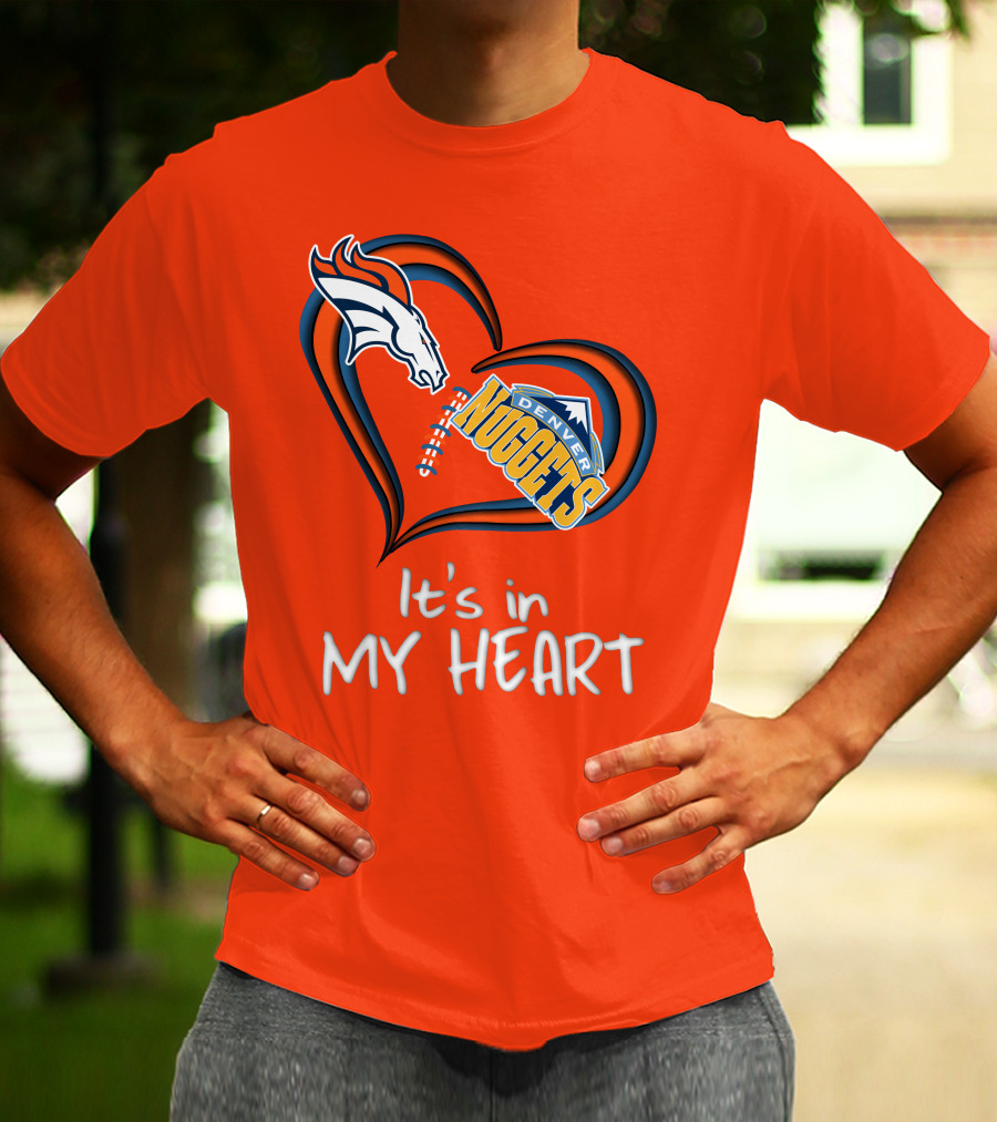 Broncos Nuggets It's In My Heart T-Shirt
