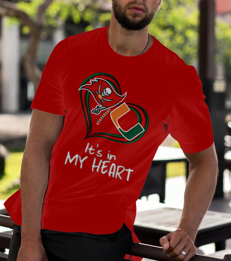 Tampa Bay Buccaneers Miami Hurricanes It's In My Heart T-Shirt