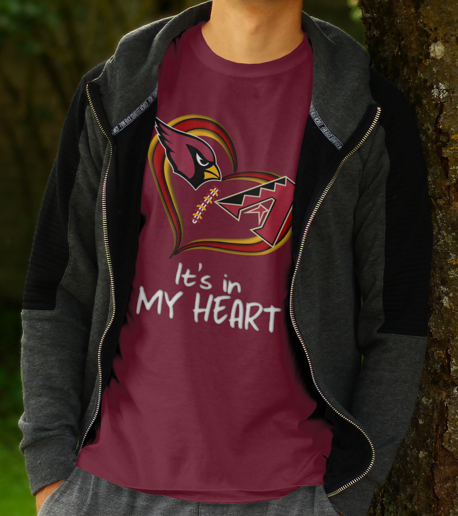 Arizona Cardinals And Arizona Diamondbacks It's In My Heart T-Shirt