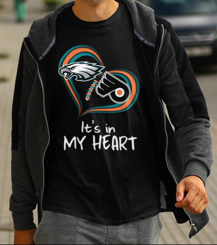 Philadelphia Eagles Flyers It's In My Heart T-Shirt