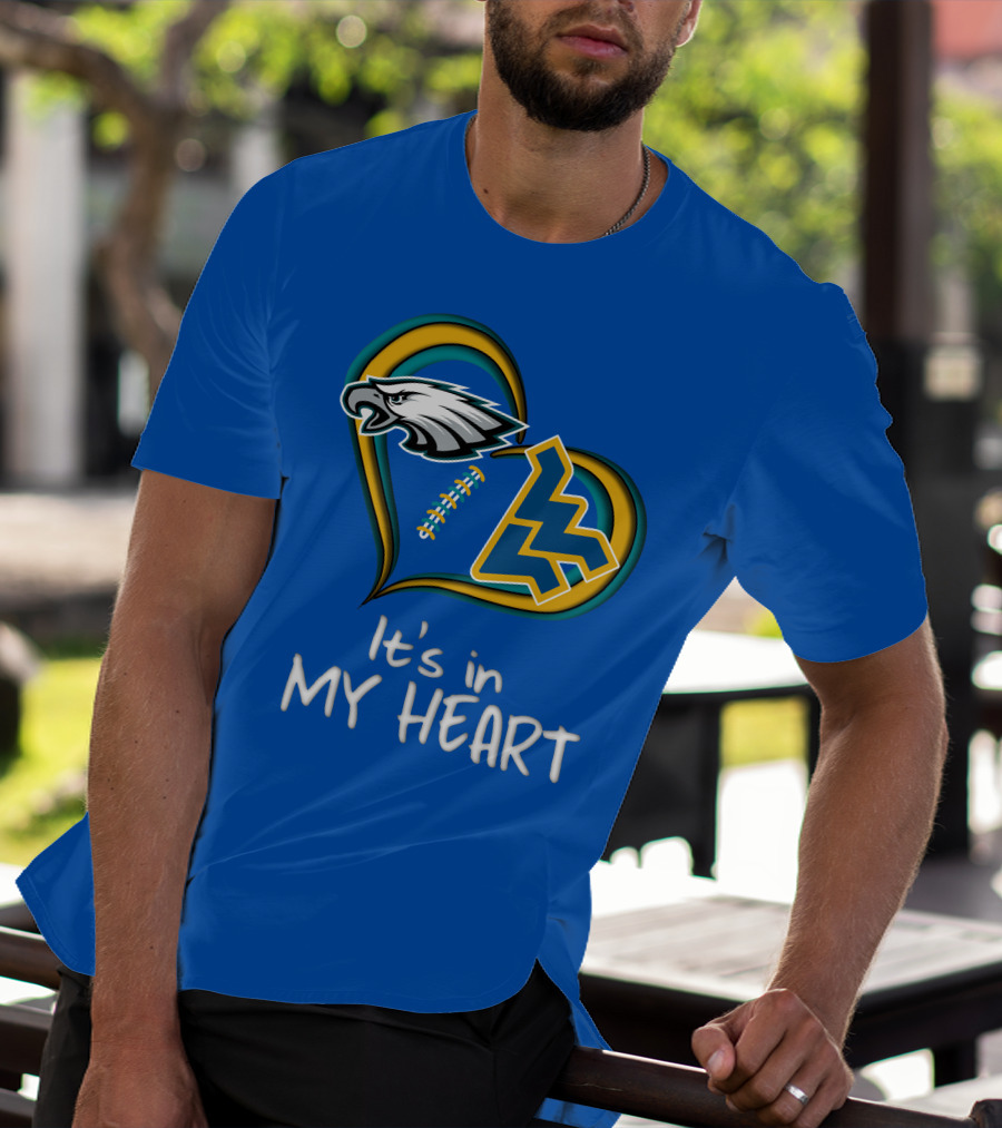 Eagles WV It's In My Heart T-Shirt