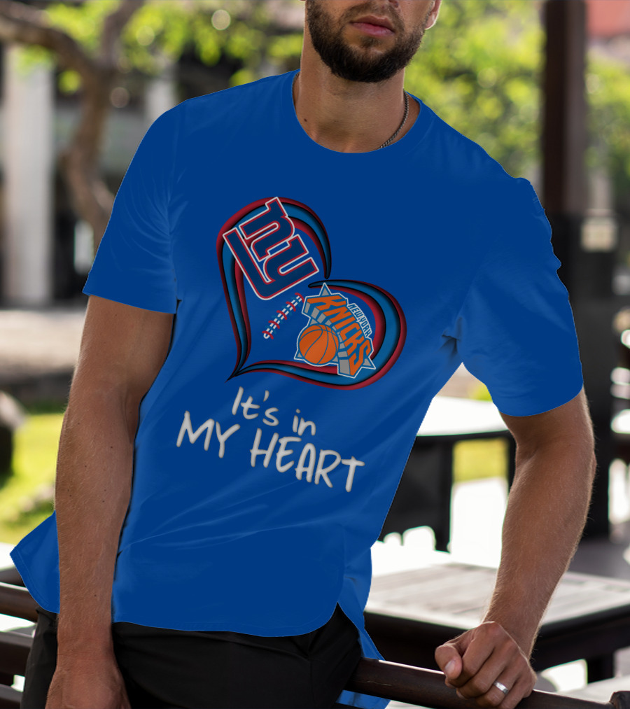 Ny Giants New York Knicks It's In My Heart T-Shirt
