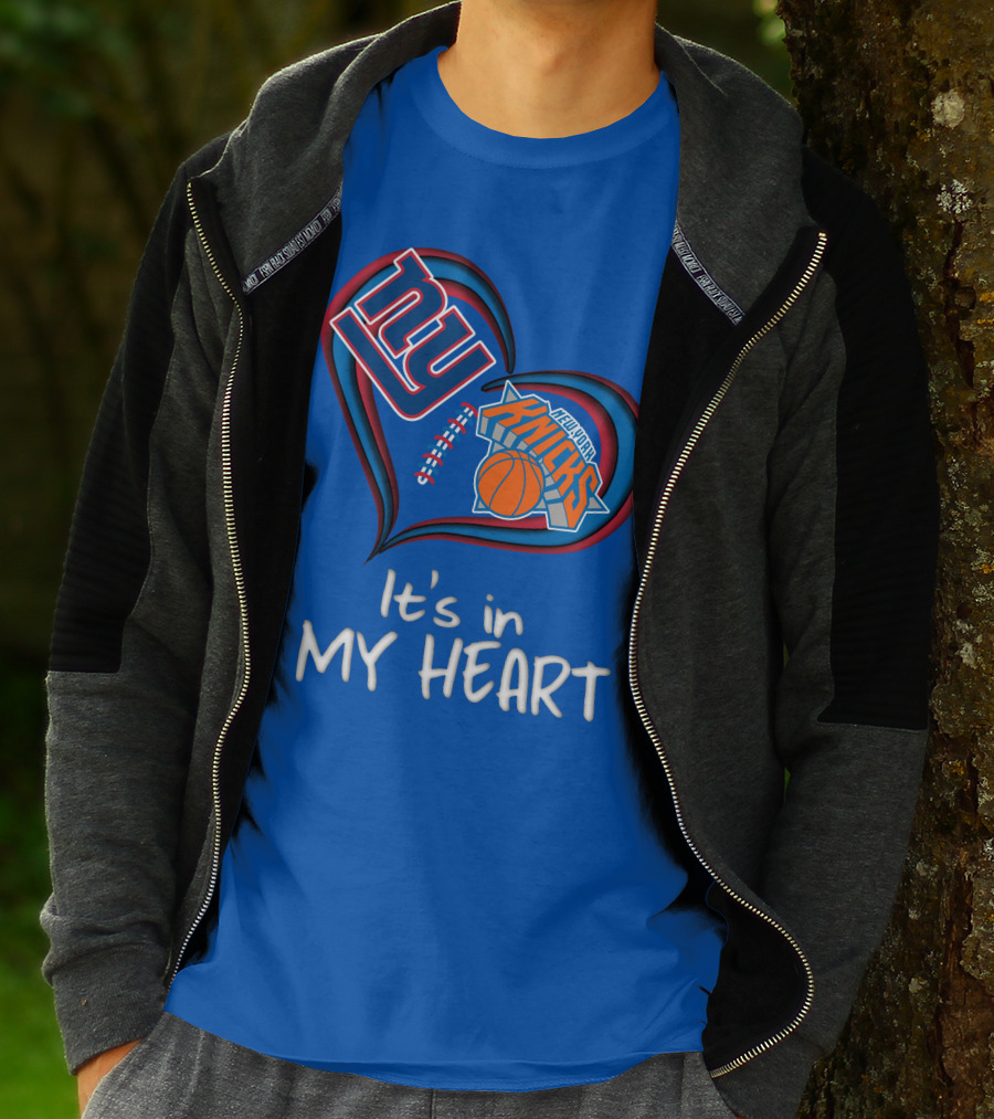 Ny Giants New York Knicks It's In My Heart T-Shirt