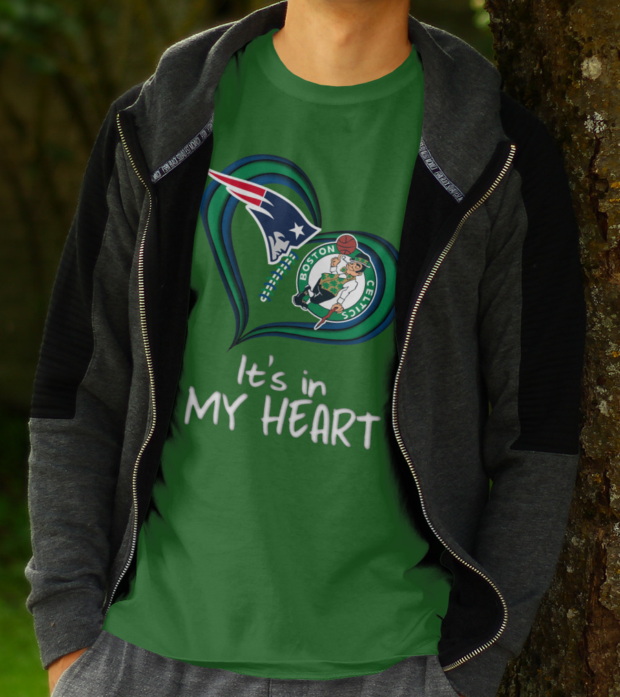 It's In My Heart Patriots Boston Celtics T-Shirt