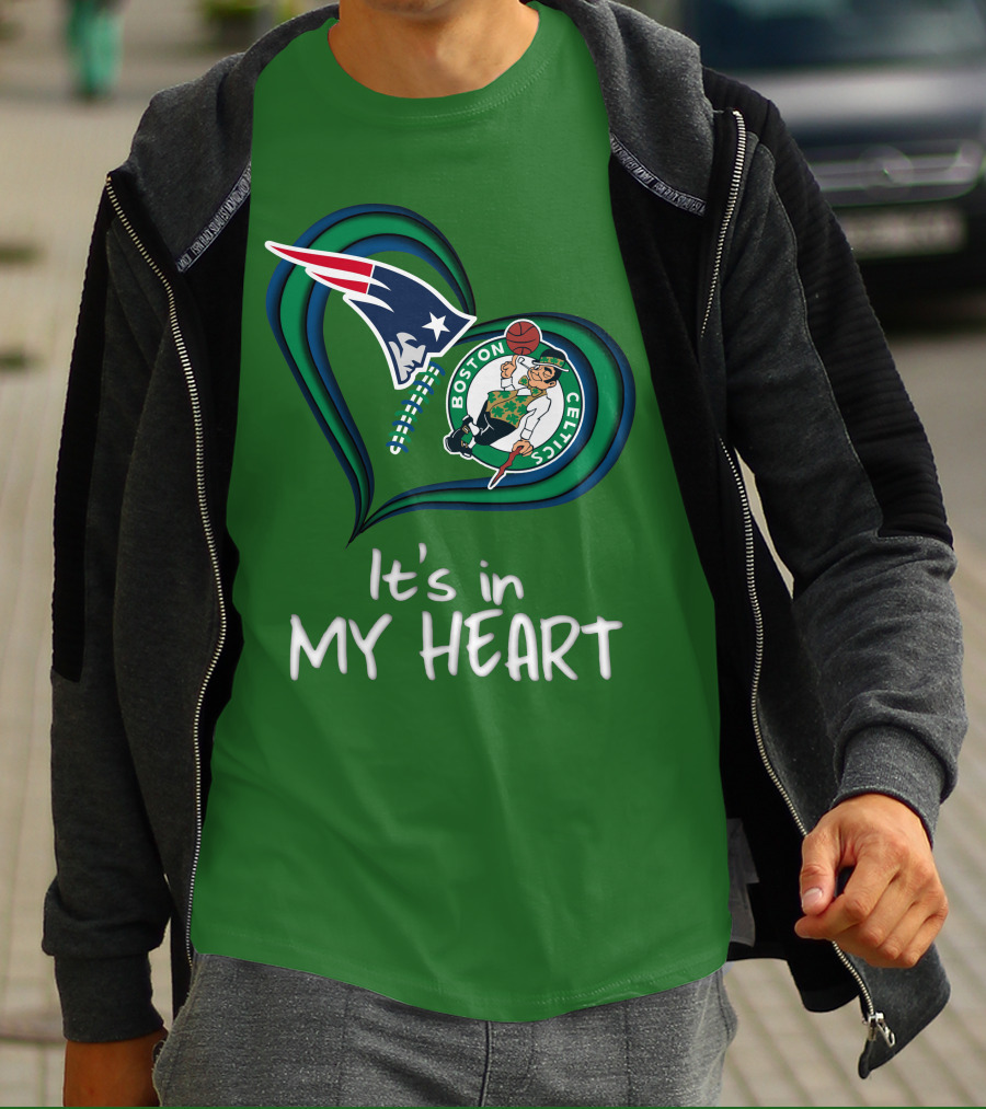 It's In My Heart Patriots Boston Celtics T-Shirt