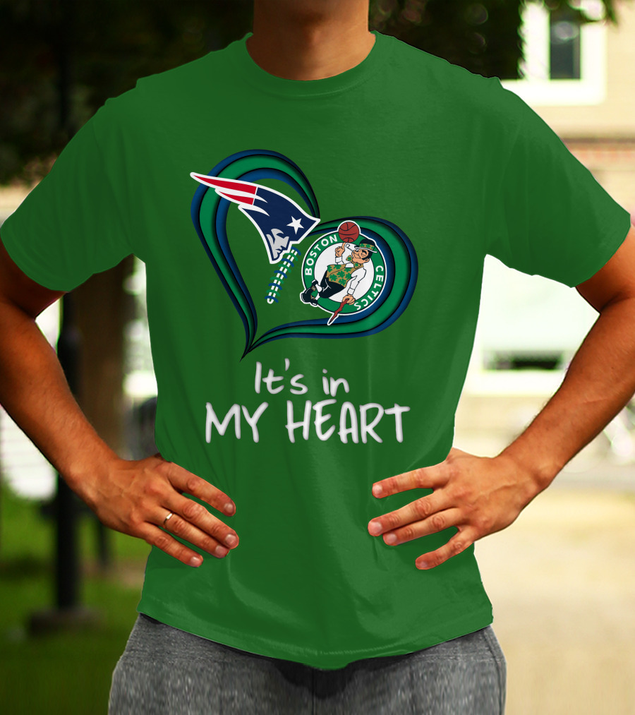 It's In My Heart Patriots Boston Celtics T-Shirt