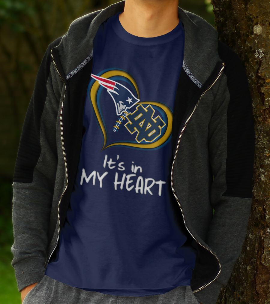 It's In My Heart Patriots Notre Dame T-Shirt