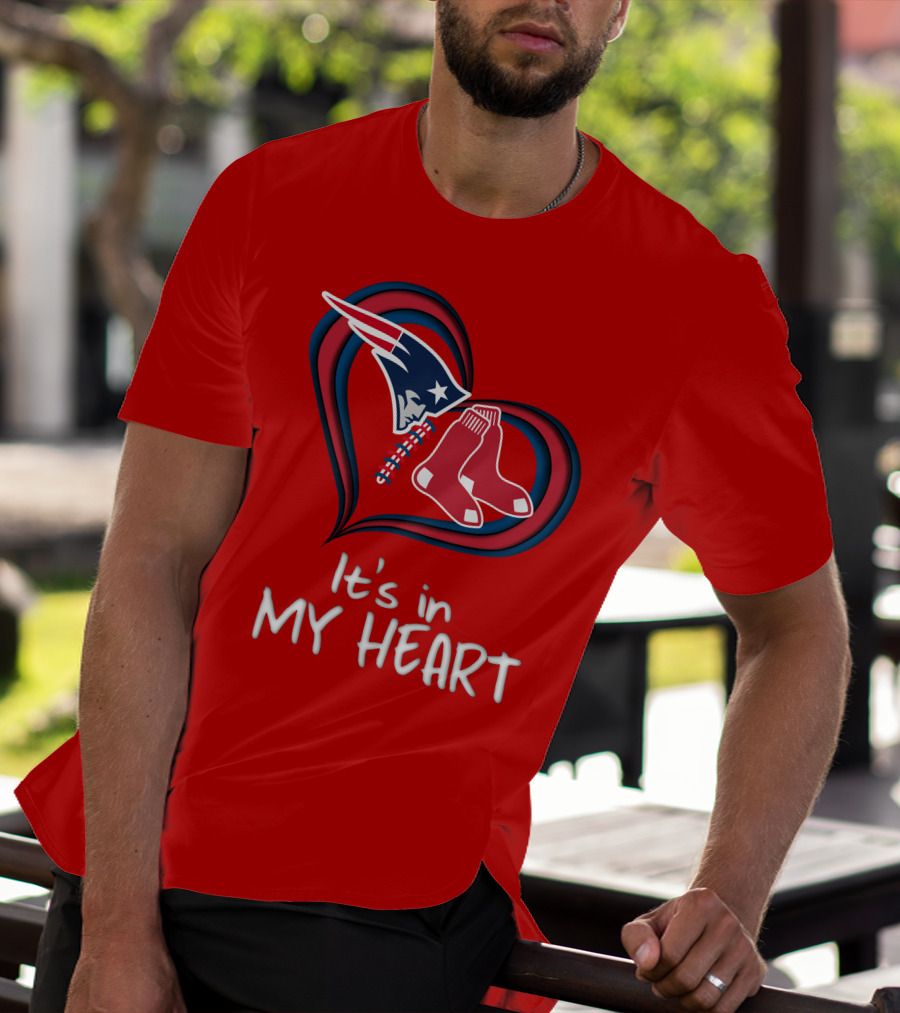 It's In My Heart Patriots Red Sox T-Shirt