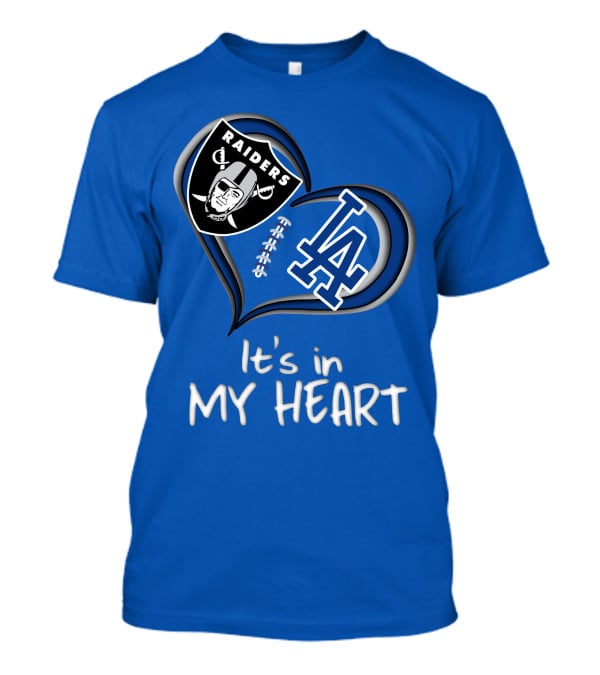 Raiders Dodgers It's In My Heart T-Shirt