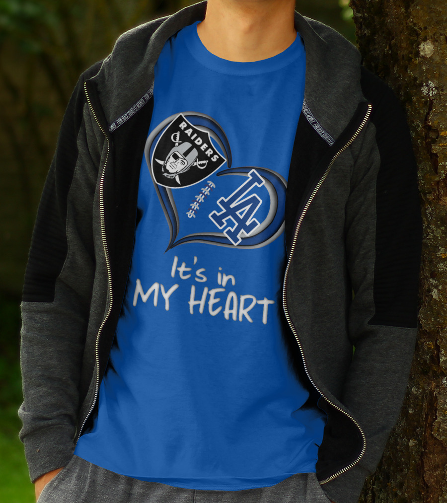 Raiders Dodgers It's In My Heart T-Shirt