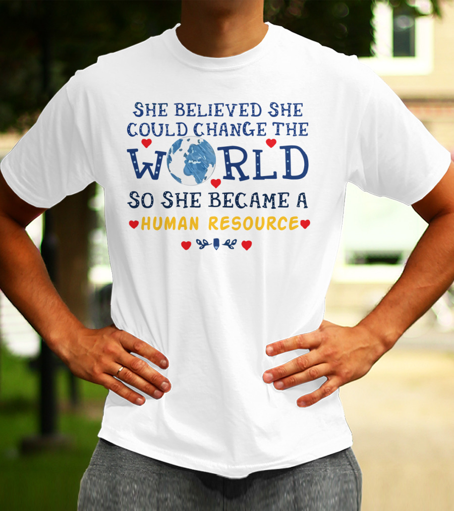 She Believed She Could Change The World Globe Icon Human Resource Empowerment Heart Accents T-Shirt