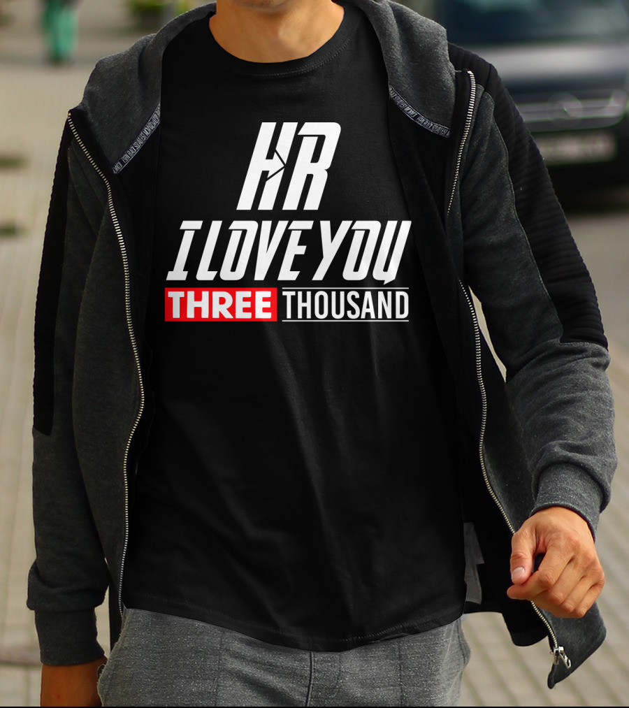 Hr I Love You Three Thousand T-Shirt
