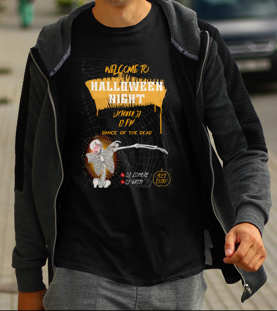 Welcome To Halloween Night October 31 Dance Of The Dead Dj Zombie Dj Witch Free Entry T-Shirt