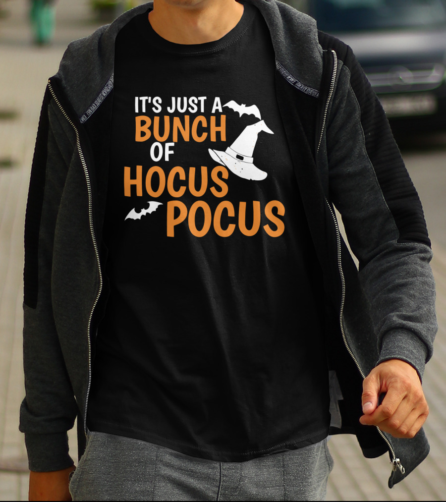It's Just A Bunch Of Hocus Pocus Witch Hat Bat Halloween T-Shirt