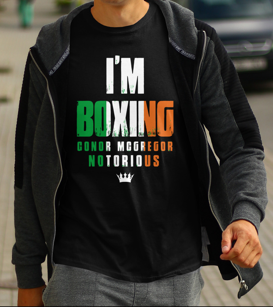 I'm Boxing Conor Mcgregor Notorious Crown T-Shirt