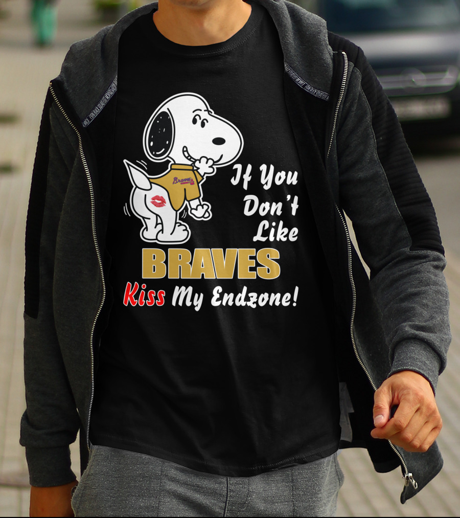 If You Don't Like Braves Kiss My Endzone Snoopy Football T-Shirt