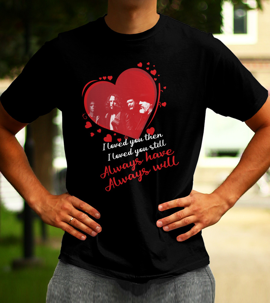 Soundgarden I Loved You Then I Loved You Still Always Have Always Will T-Shirt