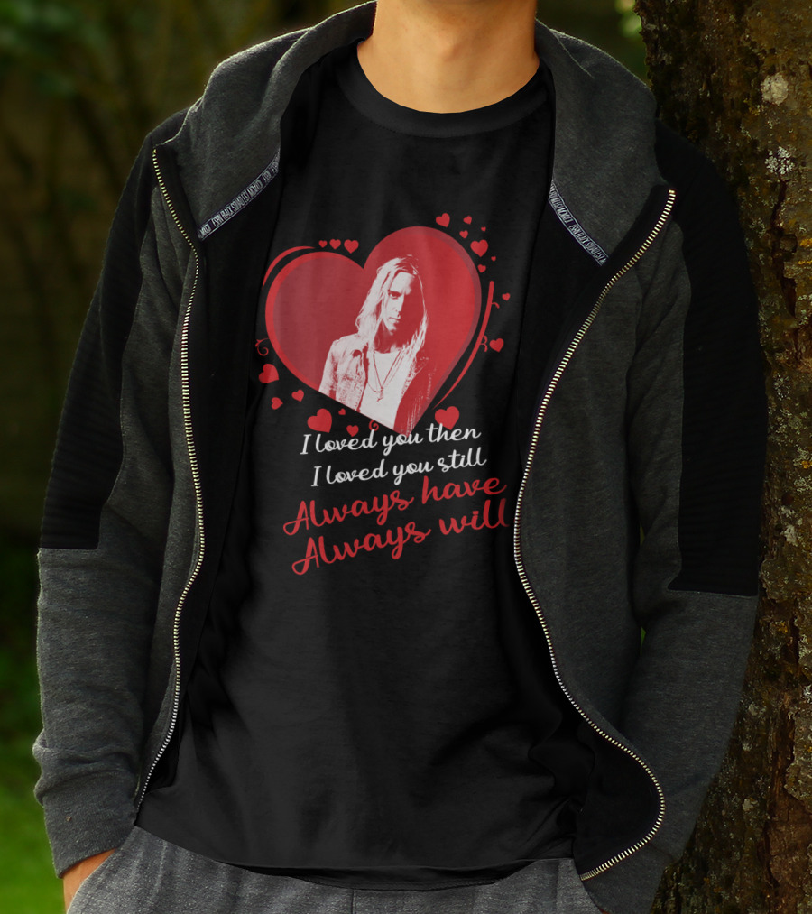 Underoath I Loved You Then I Loved You Still Always Have Always Will T-Shirt