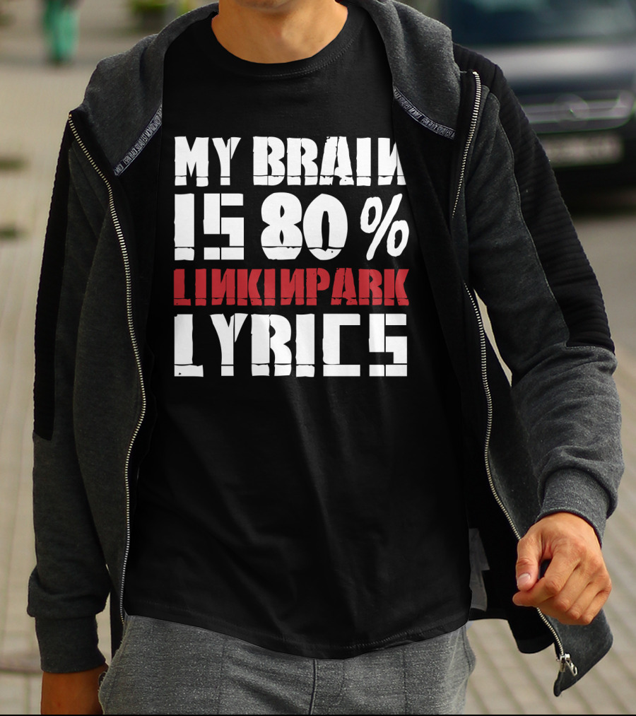 Rock Band Linkin Park My Brain Is 80 Percent Linkin Park Lyrics T-Shirt