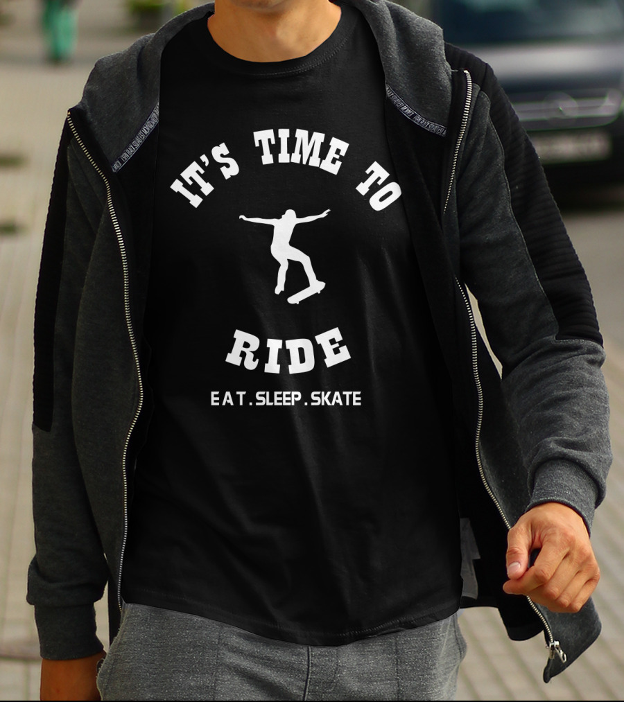 It's Time To Ride Eat Sleep Skate Skater T-Shirt
