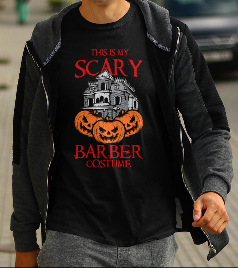 This Is My Scary Barber Costume Haunted House And Jack-O'-Lanterns T-Shirt