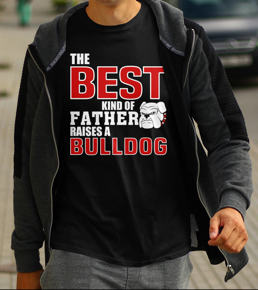 The Best Kind Of Father Raises A Bulldog T-Shirt
